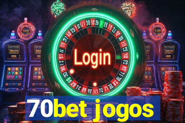 70bet jogos